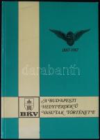 1987 A Budapesti Helyiérdekű Vasutak története fekete-fehér képekkel illusztrálva