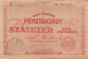 1946. 100.000AP pénztárjegy "Másra Át Nem Ruházható" és "M.Kir.Postatakarékpénztár T.V. III. Főpénztár 1946. Jul.4." felülbélyegzéssel T:III