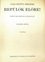 A Magyar Földrajzi Társaság Könyvtára : vitéz Hefty Frigyes: Repülők előre! József kir. herceg elősz...