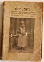 Dorogsághy Dénesné &#8211; Fehérváry Ferencné: Útmutató a főzés és egyéb konyhai teendőkben. A háztartási ismétlő népiskolák részére. Kiadja a Főváros Tanácsa. Ajándékozási bejegyzéssel, viharvert állapotban