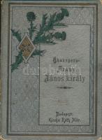 Shakspere: János király. Arany János fordítása. Bp., 1898 Ráth Mór. Festett, Leszik-féle papírkötésben. Gerincen kis kopások, egyébként jó állapotú