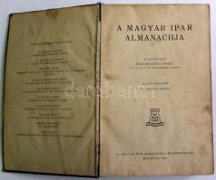1930 A magyar ipar almanachja. Felelős szerk. Ladányi Miksa. Az előszót írta Szterényi József. Megvi...
