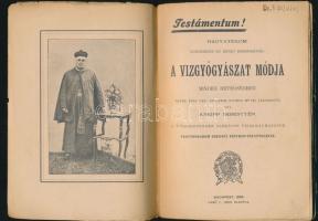 Kneipp Sebestyén: Testámentum. Hagyatékom egészséges és beteg embereknek: a vízgyógyászat módja mind...
