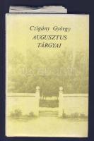 1987 Czigány György: Augusztus tárgyai - válogatott és új versek, Szépirodalmi Kiadó, Bp., dedikált példány