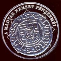 DN "A magyar nemzet pénzérméi - A Mohácsi csatát túlélő dénár 1516-1526." Ag (0,999) emlék...
