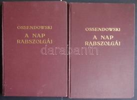 Ossendowski: A Nap rabszolgái I-II. kötet, Franklin Társulat kiadása, Bp., jó állapotban