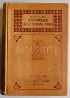 K. M. Természettudományi Társulat: Stein Aurél: Romvárosok Ázsia sivatagjaiban. átdolgozta Halász Gyula. 192 képpel, 16 melléklettel, egy térképpel 1913. Gottermayer kötés
