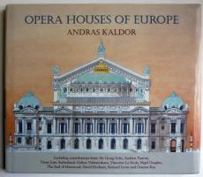 1996 Andras Kaldor: Opera houses of Europe, rengeteg színes képpel illusztrálva és leírásokkal, rövid történetekkel