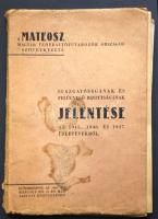 A MATEOSZ igazgatóságának és felügyelő bizottságának jelentése az 1945., 1946. és 1947. üzletévekről, megviselt állapotban