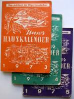 1973-1975 Unser Hauskalender - a Magyarországról kitelepített németeknek kiadott kalendárium 3 száma