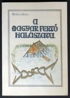 1994 Bárdosi János: A magyar Fertő halászata, Hillebrand Nyomda, fekete-fehér képekkel illusztrálva