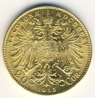 Ausztria 1915. 20K Au "Ferenc József" (6.77g) utánveret T:1- /  Austria 1915. 20 Kronen Au "Franz Joseph I" (6.77g) restrike C:AU