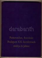 Pesterzsébet és Soroksár (Budapest XX. kerület) múltja és jelene. képekkel szerk.: Lakatos Ernő, Lukács Mátyás, Nagy Ernő, Sütő Anna. Bp. 1972. XX. ker Tanács. Csak 2000 pld. 445p.