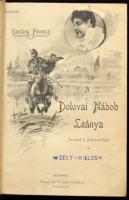 1894 Herczeg Ferenc: A Dolovai nábob leánya, Singer és Wolfner kiadás, Bp., kiadói dombornyomott aranyozott vászonkötésben, szép állapotban