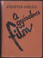 ~1940 Kispéter Miklós: A győzelmes film - Film, tudomány, művészet, Királyi Magyar Egyetemi Nyomda, Bp., Kiadói vászon kötésben, kopottas állapotban