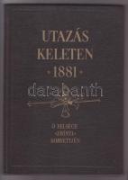 1881 Utazás keleten Őfelsége Zrínyi korvettjén, reprint kiadás, félbőr kötésben