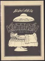 1983 Bánó Attila: Kíntenzív - karikatúrák könyve, Dr. Oszvald Péter köszönetnyilvánításával és aláírásával