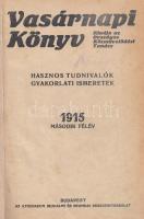 1915/2. Vasárnapi Könyv - Hasznos tudnivalók, gyakorlati ismeretek, Athenaeum Nyomda, Bp., kiadói vászonkötésben, megviselt állapotban