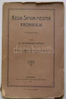 1906 Dr. Domanovszky Sándor: Kézai Simon mester krónikája - forrástanulmány, kiadja a Magyar Tudományos Akadémia, Bp.,