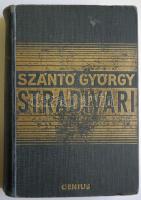 Szántó György: Stradivari. Regény. I-II. kötet. egybekötve. Bp.,  1933. Genius. kopott egészvászon kötésben