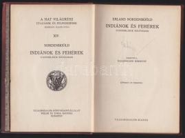 Erland Nordenskiöld: Indiánok és fehérek (Vándorlások Bolíviában). Képekkel és térképpel. Világiroda...