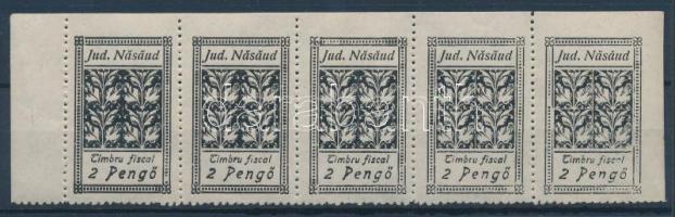 1945 Naszód - Beszterce kiadású 2P okmánybélyeg ötöscsík / Local 2L fiscal stamp Nasaud, Stripe of 5