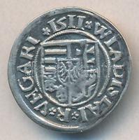 II. Ulászló 1511. Dénár Ag (ÉH. 646.c) T:2