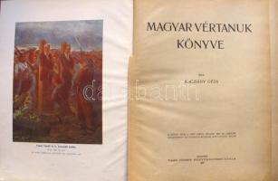 1906 Kacziány Géza: Magyar vértanúk könyve fényképekkel és illusztrációkkal Vass József kiadása, kia...
