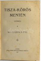 Gajdács Pál: Tisza-Körös mentén. Versek. Gyoma, Kner Izidor. 1907. Kissé kopott egészvászon kötésben