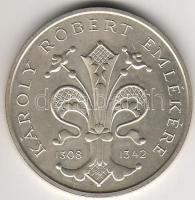 1992. "Károly Róbert..." 500Ft ezüst T:BU