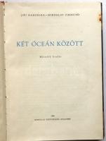1965 Hanzelka-Zikmund: Két óceán között, Gondolat Kiadó, Bp., kiadói egészvászon kötésben, nagyon szép állapotban