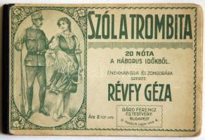 cca 1916 Szól a trombita - 20 nóta a háborús időkből, szerezte Révfy Géza