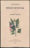 1842 Kubinyi Ágoston Magyarországi mérges növények című igen ritka kézzel színezett növényhatározója, reprint