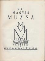 1930 Vajthó László: Mai magyar múzsa, kiadja a Könyvbarátok Szövetsége, Királyi Magyar Egyetemi Nyomda, Bp., kiadói félvászon kötésben, a gerinc sérült