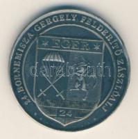"Magyar Honvédség/24. Bornemissza Gergely Felderítő Zászlóalj Eger" fém emlékérem (d=42mm)...