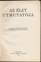 1937 Az élet útmutatója, A Pesti Hírlap kiadása, Bp., 606 mélynyomású képpel, 4 térképpel, 66 szövegközti rajzzal és számos színes műmelléklettel, kiadói vászonkötésben, jó állapotban