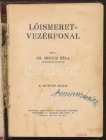 Mikecz Béla: Lóismeret vezérfonala. Bp., 1938 Monopol. (Kötéstábla elvált néhol foltos)