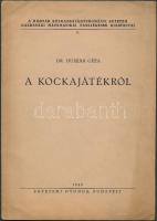 Dr. Huszár Géza: A kockajátékról. 1948. Egyetemi Nyomda 4p.