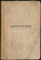 Dobos László: Keresztyén imák a házi ájtatosság növelésére és a protestáns keresztyén felekezetek használatára. Pest. 1857. Heckenast (csak 240. oldalig)