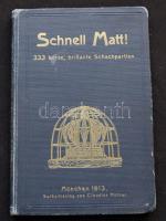 1913 Scnell Matt! - 333 zseniális sakkjáték mesterektől és amatőröktől, München, német nyelven, kiadói egészvászon kötésben