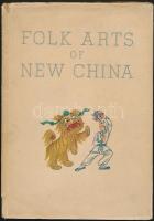 Folk Arts of New China. Peking, 1954, The Foreign Languages Press. Kartonkötésben, viseltes védőborítóban, rengeteg színes és fekete-fehér képpel illusztrálva /  Paper binding, with lots of pictures, used