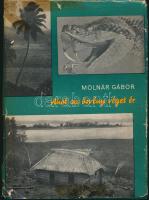 Molnár Gábor: Ahol az ösvény véget ér. Dedikált! Bp. 1964. Szépirodalmi könyvkiadó. Szakadt papírbor...