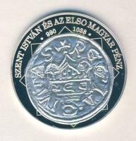 DN "A magyar nemzet pénzérméi - Szent István és az első magyar pénz 997-1038." Ag (0,999) emlékérem (10,37g) T:PP tanúsítvánnyal!