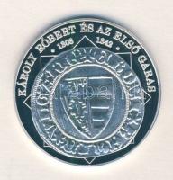 DN "A magyar nemzet pénzérméi - Károly Róbert és az első garas 1308-1342." Ag (0,999) emlékérem (10,37g) T:PP tanúsítvánnyal!