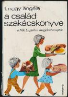 F. Nagy Angéla: A család szakáskönyve - A Nők lapjában megjelent receptek