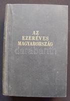 1939 Az ezeréves Magyarország, a Pesti Hírlap Rt. kiadása, Bp., 1.200 oldalon 1.031 mélynyomású fényképpel és képpel, két színes térképmelléklettel és 82 szövegközti térképpel, kiadói egészvászon kötésben, szép állapotban