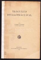 1912 Faber Sándor: Trágyázás istállótrágyával, Pallas Rt. nyomdája, Bp., szakadt