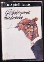Dr. Agárdi Tamás: Grafológiáról mindenkinek, Szikra nyomda, Bp., papírkötés