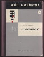 1962 Hámori-Varga: A gőzmozdony, Műszaki Kiadó, Bp., Vasúti Szakkönyvtár, sok szövegközti képpel, kiadói félvászon kötésben