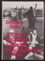 1995 Gosztonyi Péter: A magyar honvédség a második világháborúban, Európa Kiadó, Bp., kiadói kemény papírkötésben